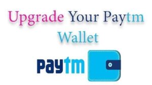 Paytm के VIP यूजर कैसे बने, Upgrade Paytm Wallet