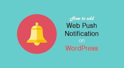 How to add Web Push Notification on WordPress