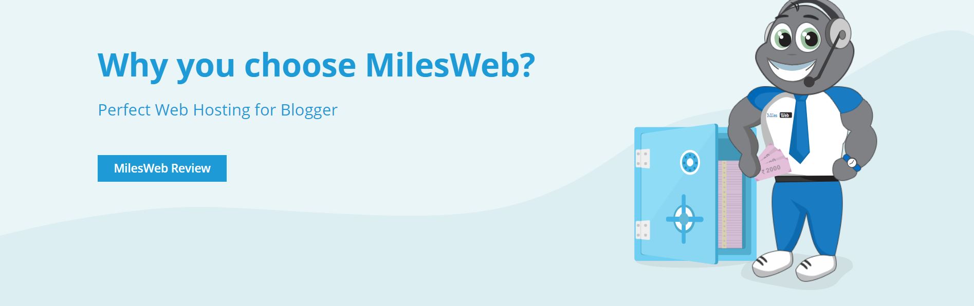 Why you choose MilesWeb - Perfect Web Hosting for Blogger.