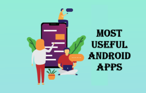 10 Most Useful Android Apps for Daily Life