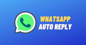 WhatsApp Auto Reply कैसे सेट करें (WhatsApp Autoresponder)